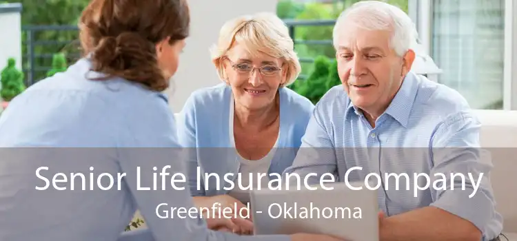 Senior Life Insurance Company Greenfield - Oklahoma