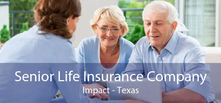Senior Life Insurance Company Impact - Texas