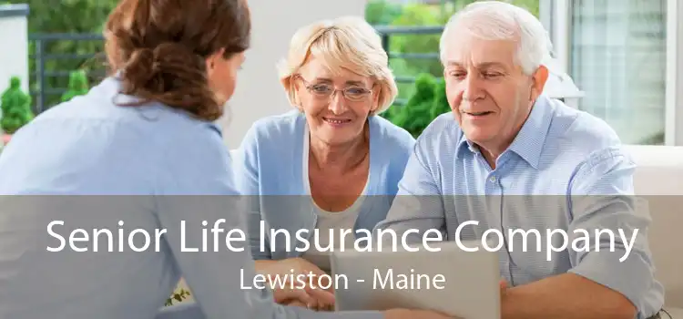 Senior Life Insurance Company Lewiston - Maine
