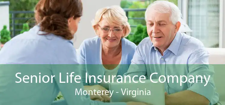 Senior Life Insurance Company Monterey - Virginia