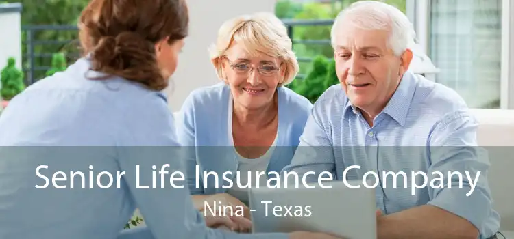 Senior Life Insurance Company Nina - Texas