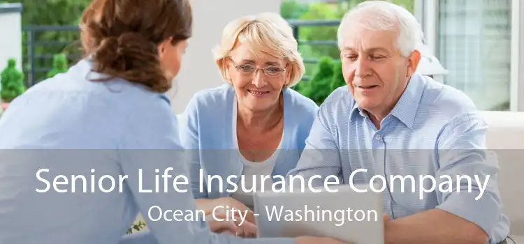 Senior Life Insurance Company Ocean City - Washington