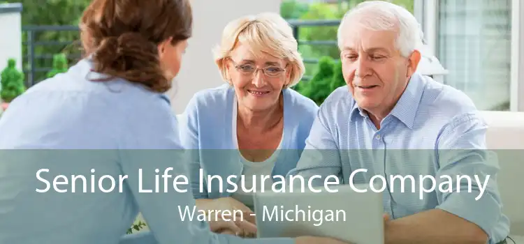 Senior Life Insurance Company Warren - Michigan