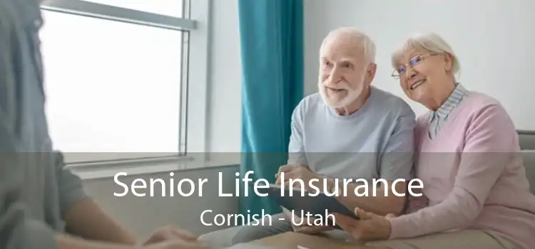 Senior Life Insurance Cornish - Utah