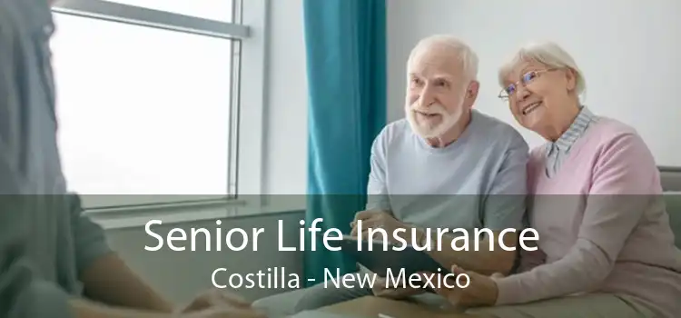 Senior Life Insurance Costilla - New Mexico