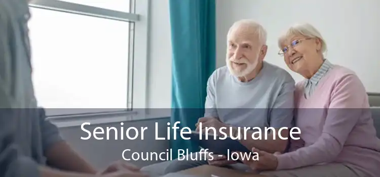 Senior Life Insurance Council Bluffs - Iowa