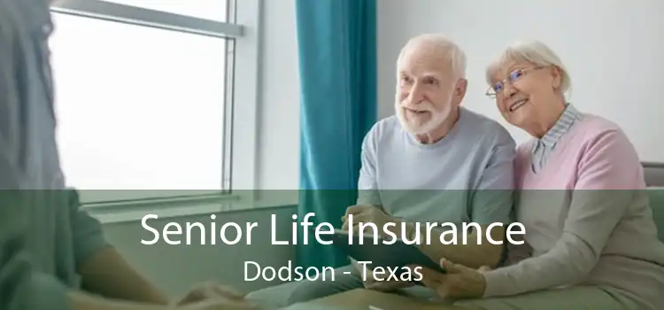 Senior Life Insurance Dodson - Texas