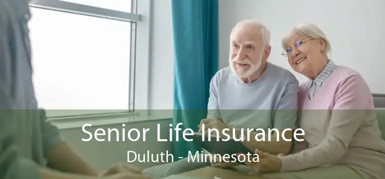 Senior Life Insurance Duluth - Minnesota