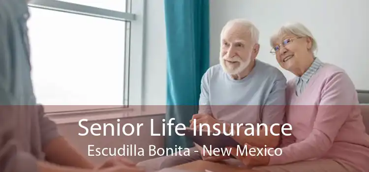 Senior Life Insurance Escudilla Bonita - New Mexico