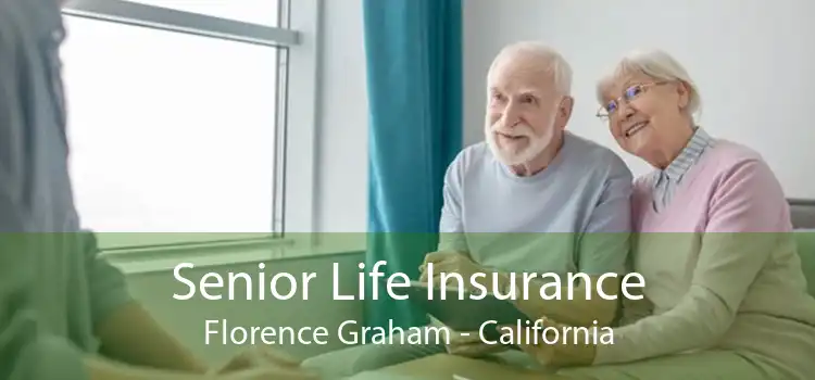 Senior Life Insurance Florence Graham - California