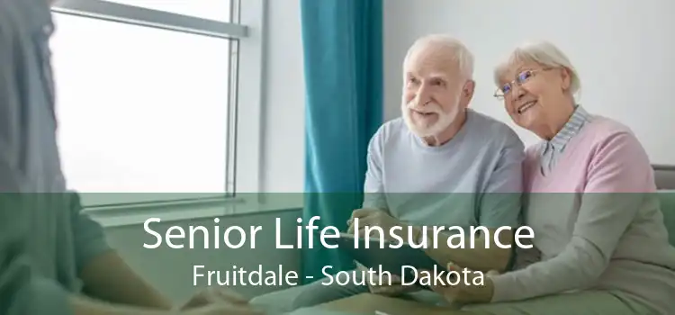 Senior Life Insurance Fruitdale - South Dakota