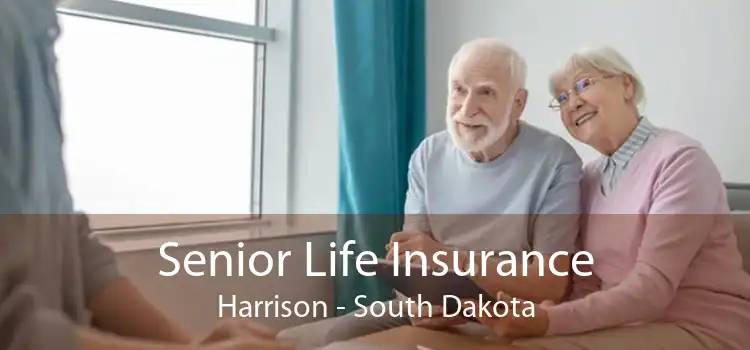 Senior Life Insurance Harrison - South Dakota