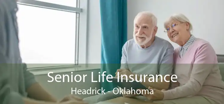 Senior Life Insurance Headrick - Oklahoma