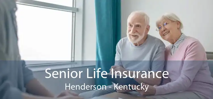 Senior Life Insurance Henderson - Kentucky