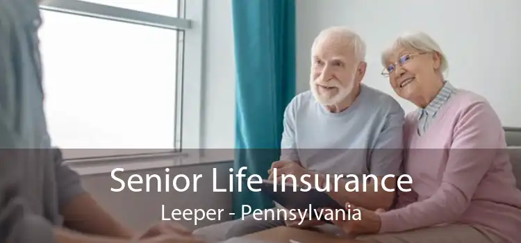 Senior Life Insurance Leeper - Pennsylvania