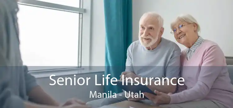 Senior Life Insurance Manila - Utah