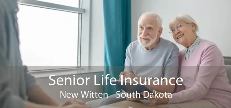 Senior Life Insurance New Witten - South Dakota
