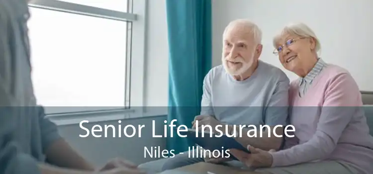 Senior Life Insurance Niles - Illinois