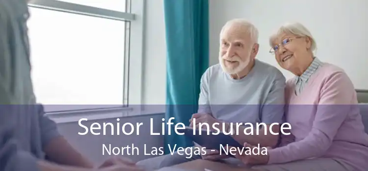 Senior Life Insurance North Las Vegas - Nevada
