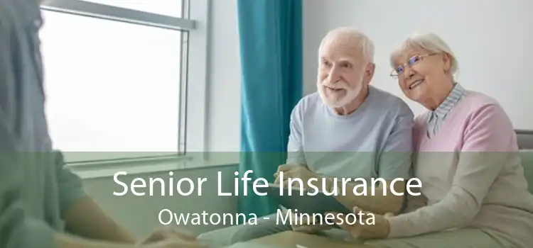 Senior Life Insurance Owatonna - Minnesota