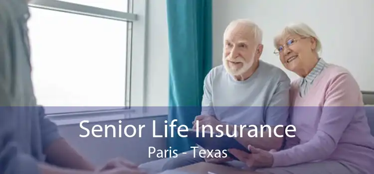 Senior Life Insurance Paris - Texas