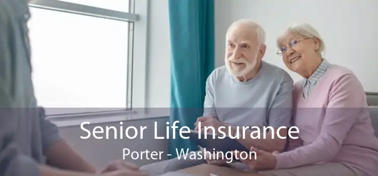 Senior Life Insurance Porter - Washington