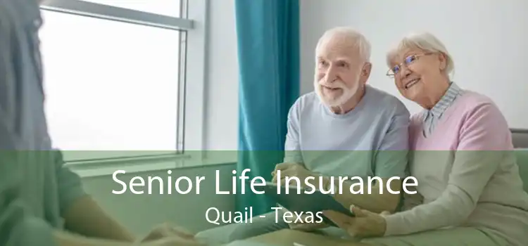 Senior Life Insurance Quail - Texas