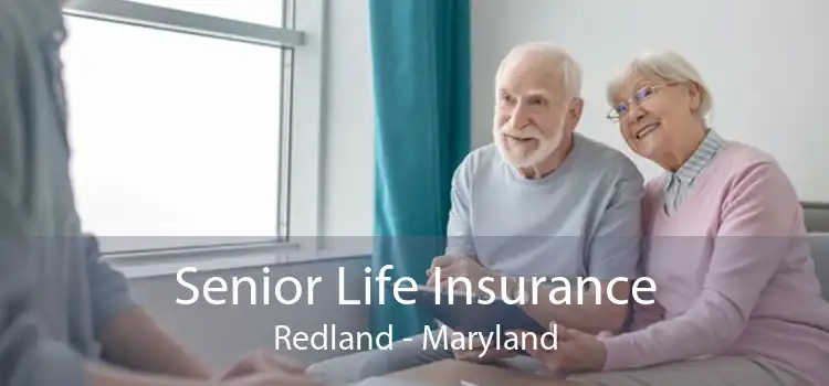 Senior Life Insurance Redland - Maryland