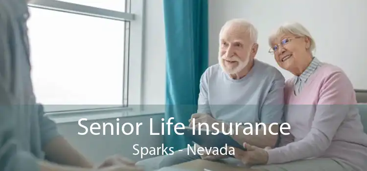 Senior Life Insurance Sparks - Nevada