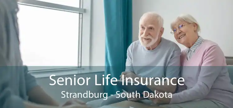 Senior Life Insurance Strandburg - South Dakota
