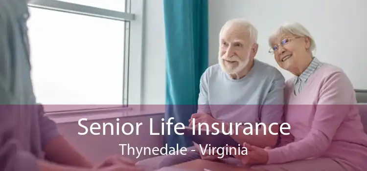 Senior Life Insurance Thynedale - Virginia