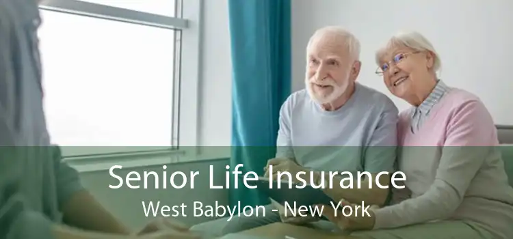 Senior Life Insurance West Babylon - New York