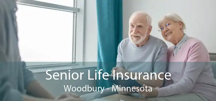 Senior Life Insurance Woodbury - Minnesota