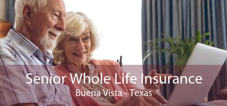 Senior Whole Life Insurance Buena Vista - Texas