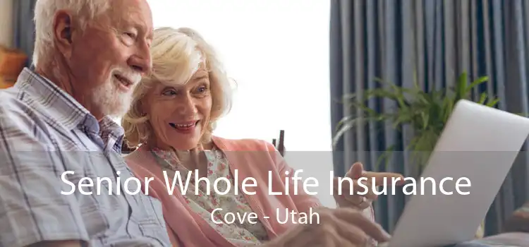 Senior Whole Life Insurance Cove - Utah