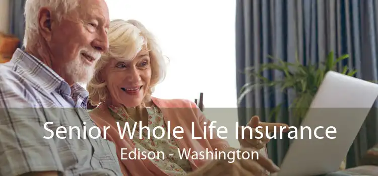 Senior Whole Life Insurance Edison - Washington