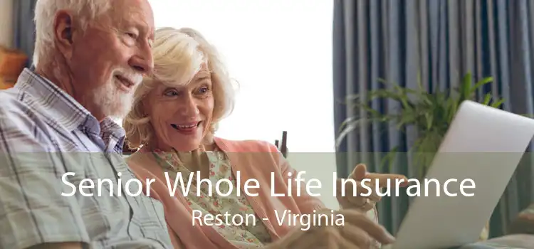 Senior Whole Life Insurance Reston - Virginia